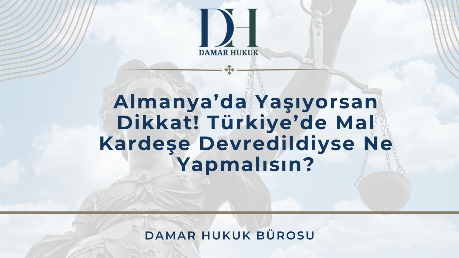 Almanya’da Yaşıyorsan Dikkat! Türkiye’de Mal Kardeşe Devredildiyse Ne Yapmalısın?