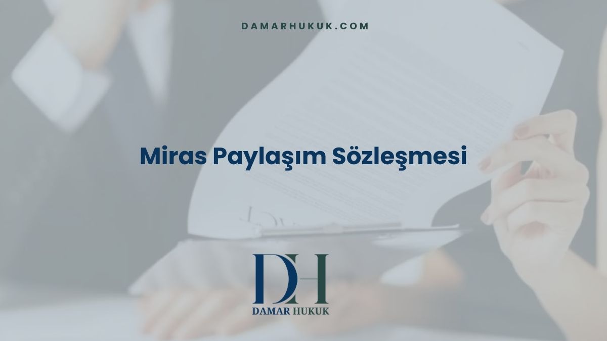 Miras Paylaşım Sözleşmesi