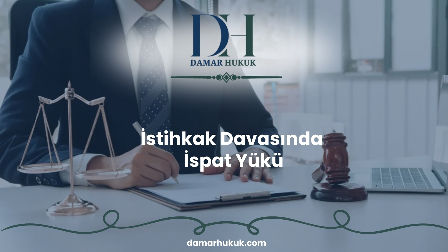 İstihkak Davasında İspat Yükü