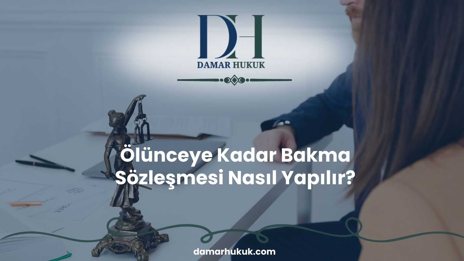 Ölünceye Kadar Bakma Sözleşmesi Nasıl Yapılır?