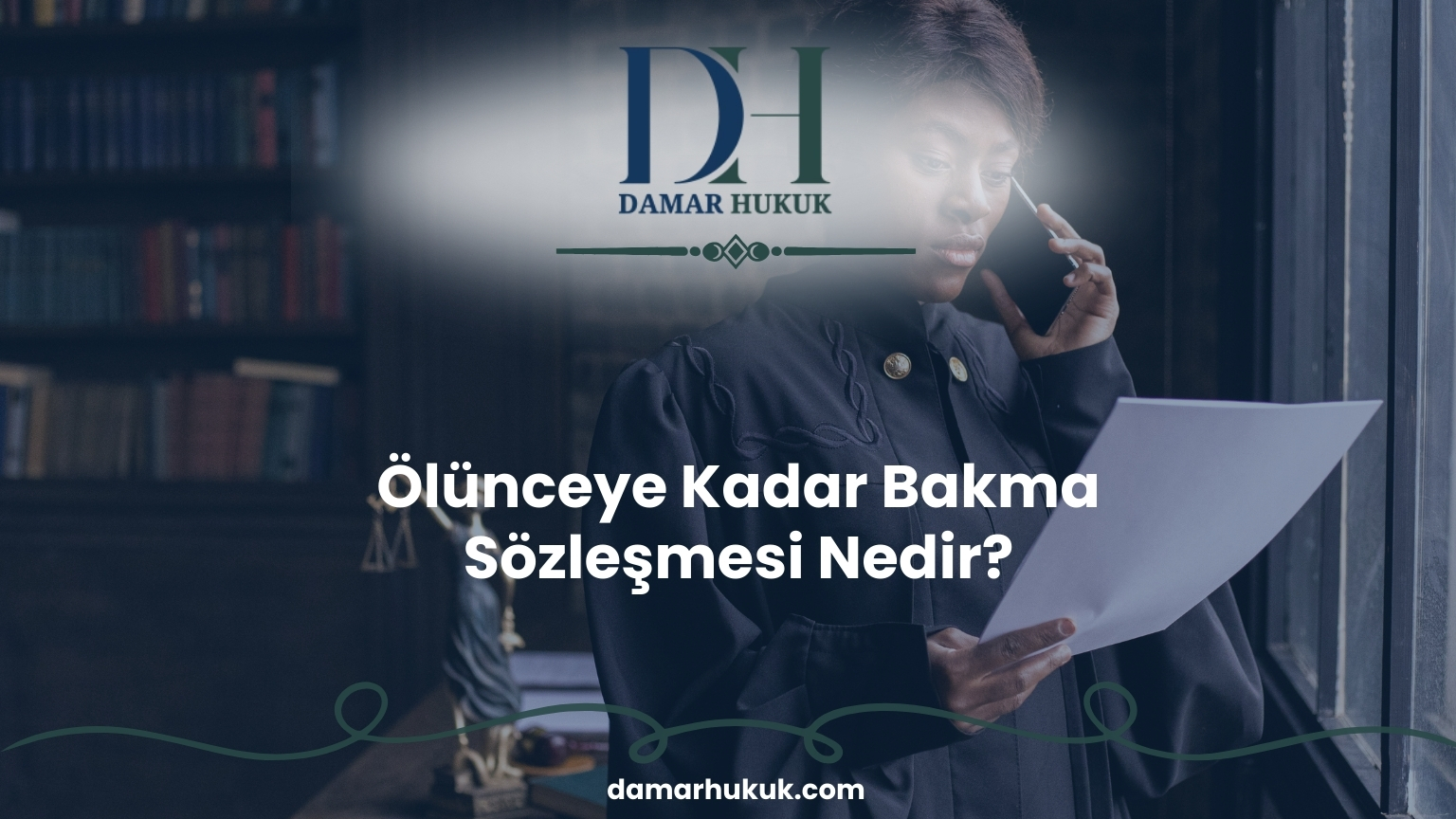 Ölünceye Kadar Bakma Sözleşmesi Nedir?