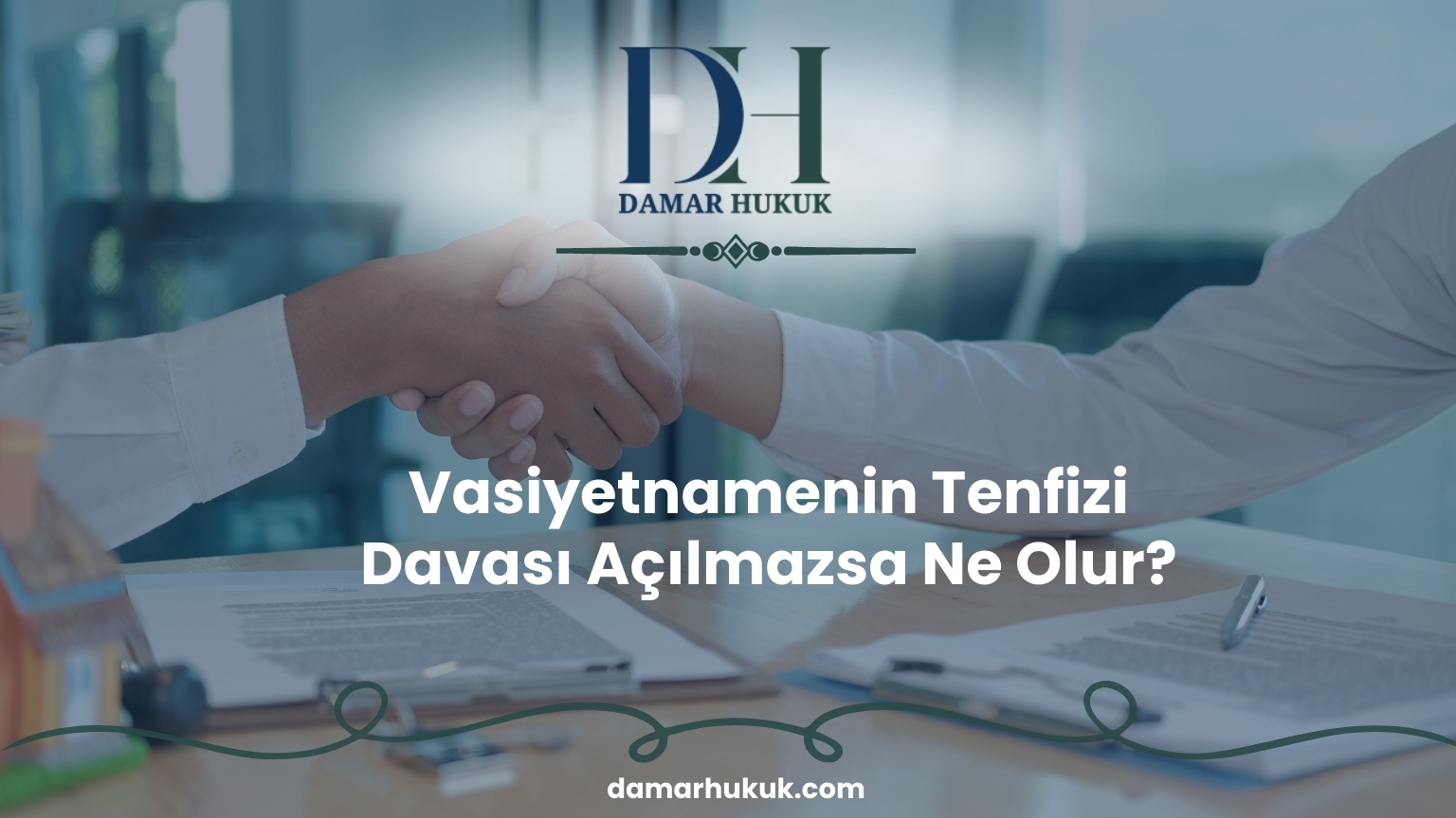 Vasiyetnamenin Tenfizi Davası Açılmazsa Ne Olur?
