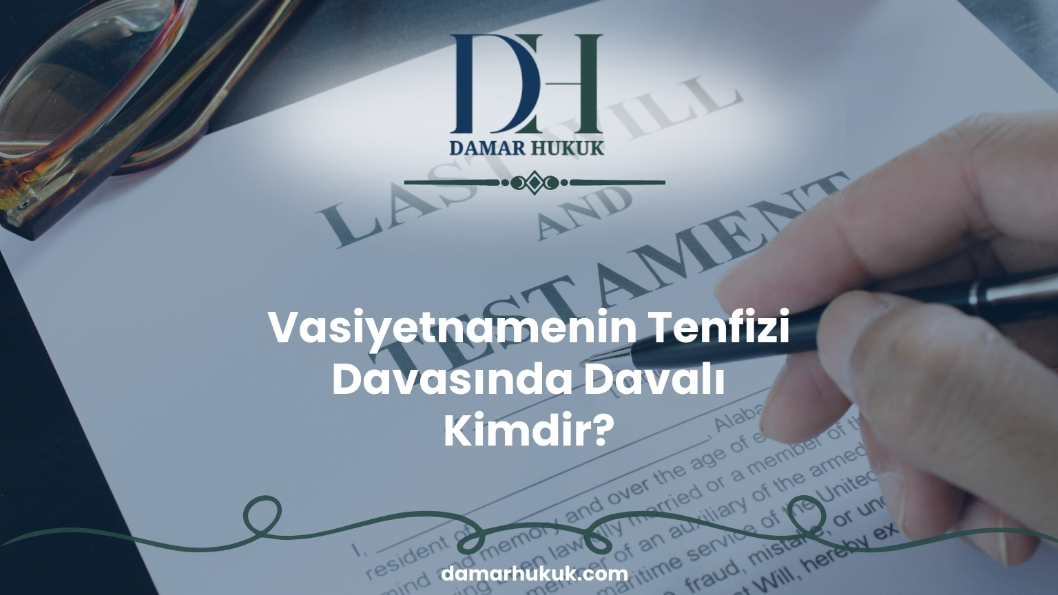 Vasiyetnamenin Tenfizi Davasında Davalı Kimdir?