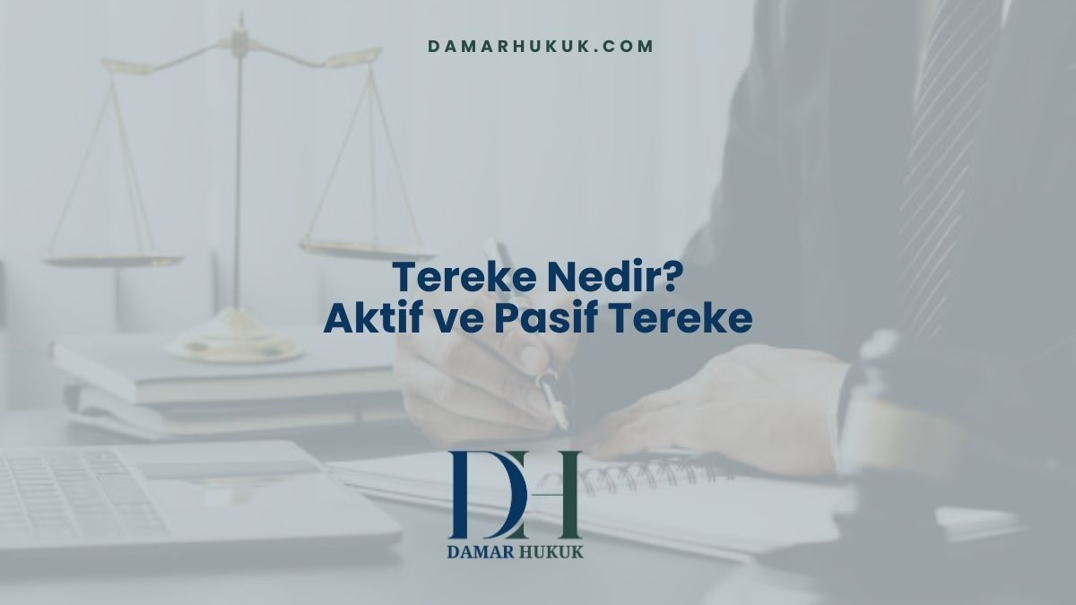 Tereke Nedir? Aktif ve Pasif Tereke