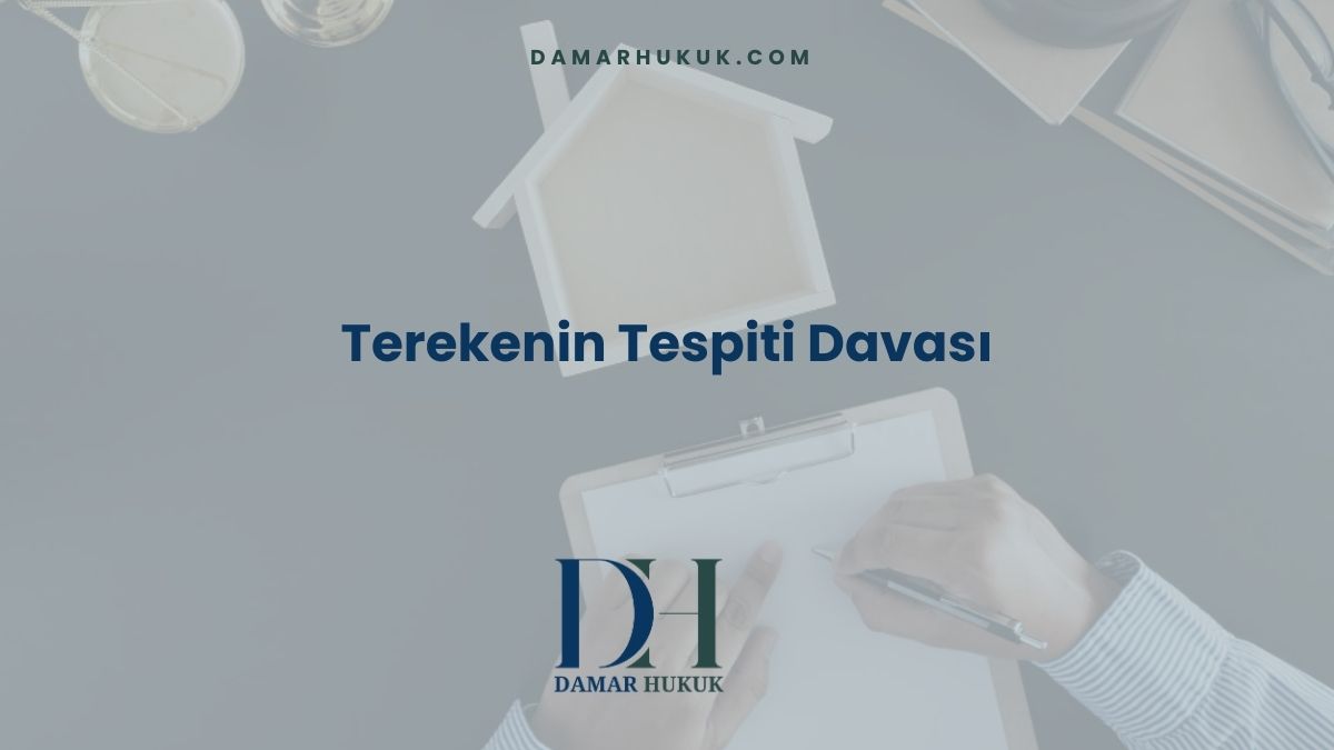 Terekenin Tespiti Davası