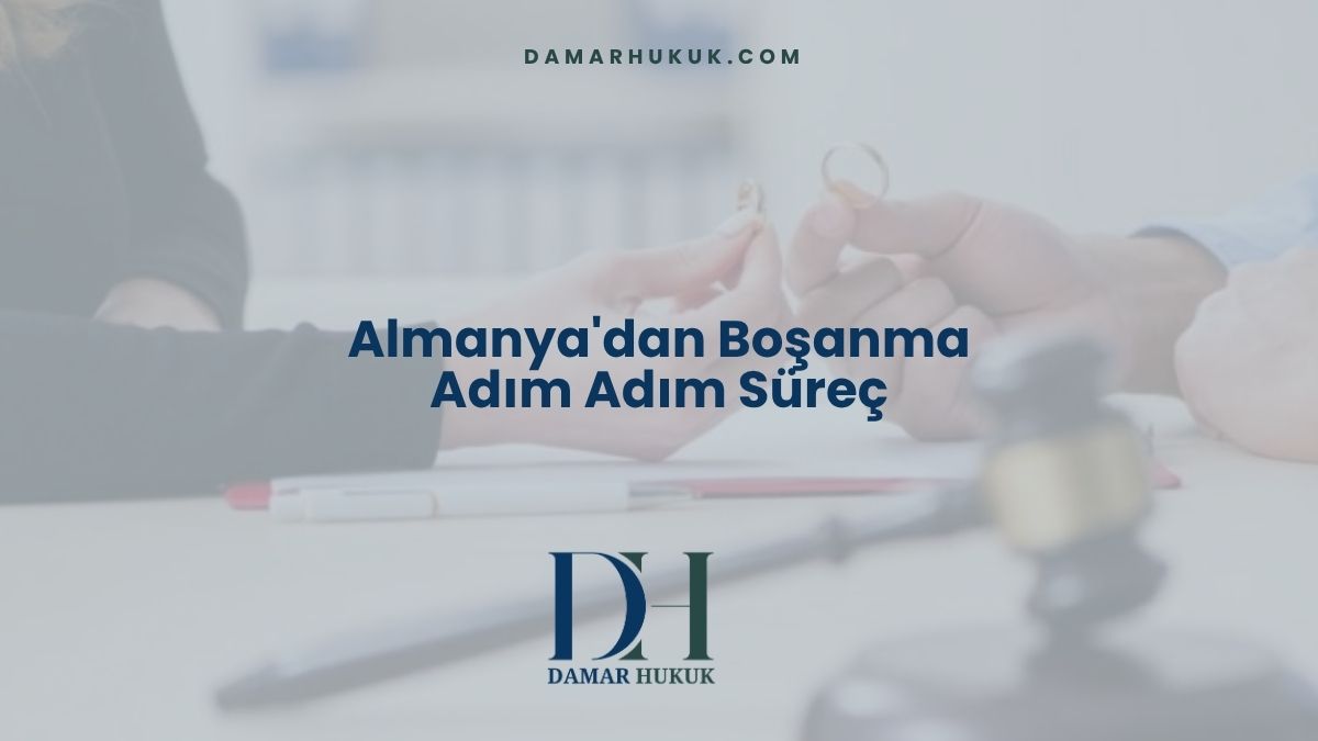 Almanya'dan Boşanma Adım Adım Süreç
