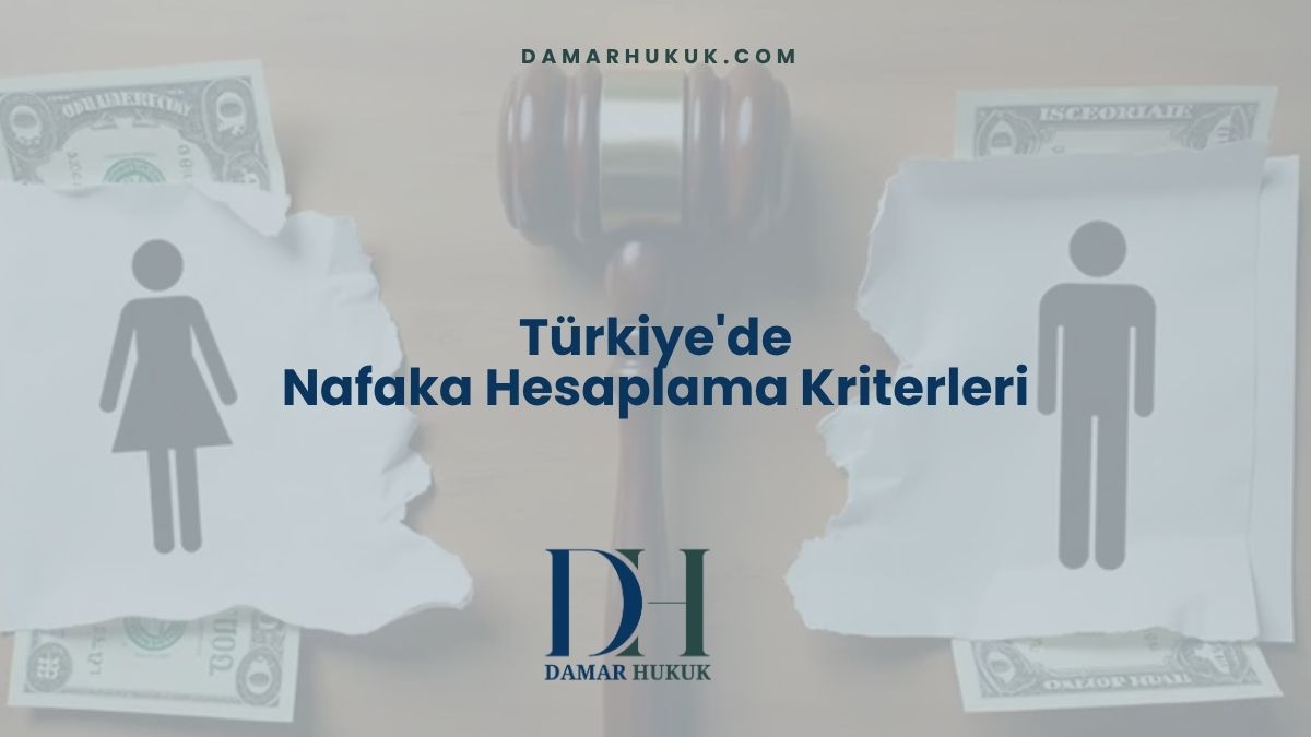 Türkiye'de Nafaka Hesaplama Kriterleri